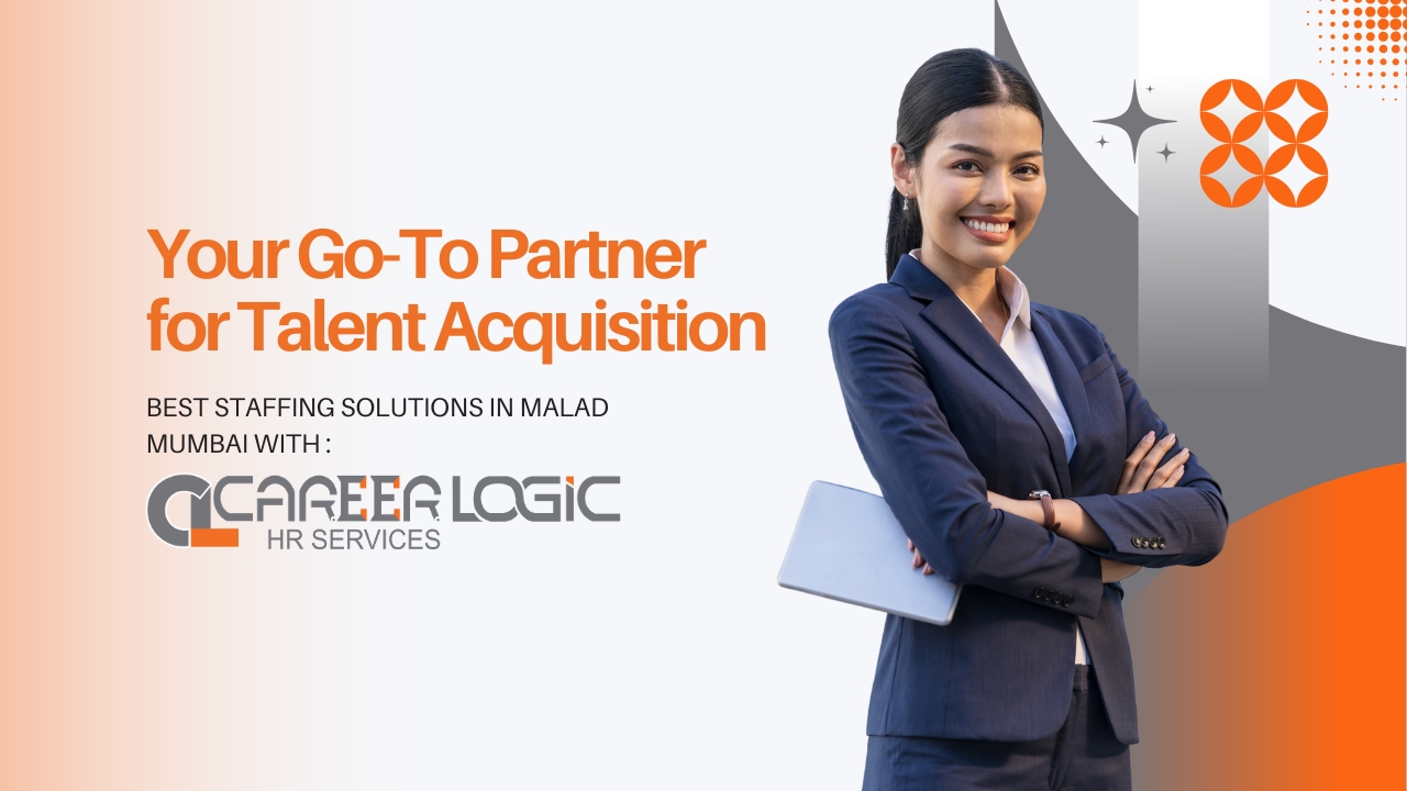 Best Staffing Solutions in Malad Mumbai with careerlogic hr services